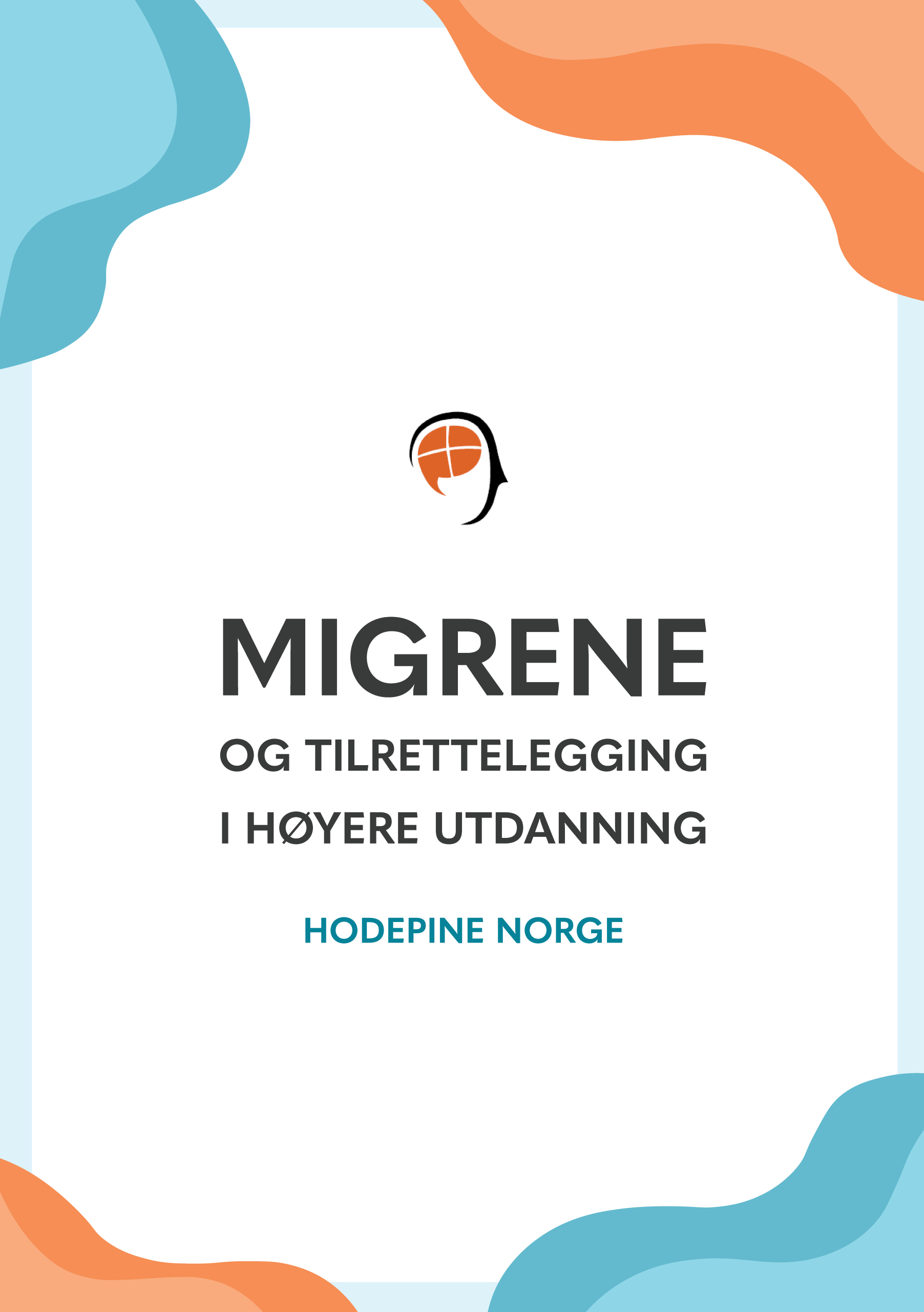 Forside av brosjyren Migrene og tilrettelegging i høyere utdanning fra Hodepine Norge